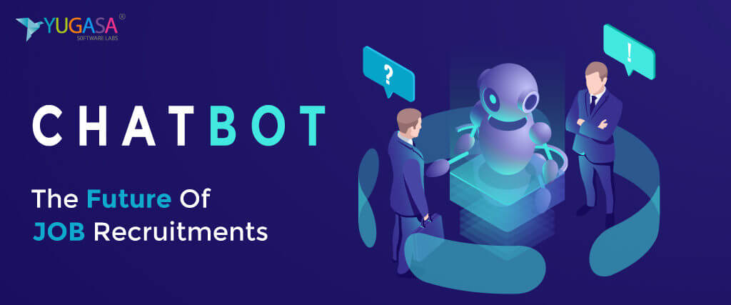 Chatbots: The future Of Job Recruitments