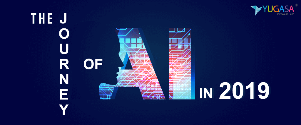 The Journey Of Artificial Intelligence in 2019