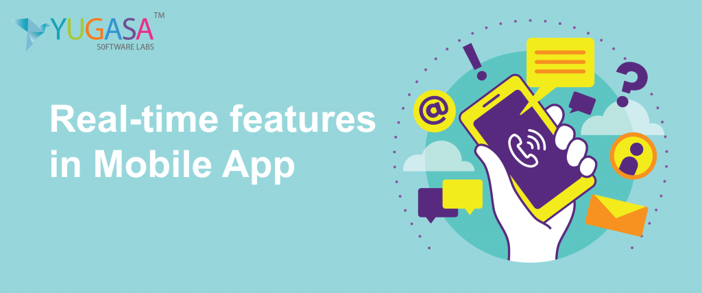 Does Real-time features in Mobile App Increase Customer Engagement?