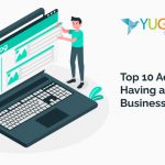 Top 10 Advantages of Having a Blog on Your Business Website