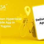 Make Your Own Hyperlocal Delivery Mobile App in The Guidance of Yugasa