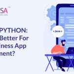 JAVA vs PYTHON: Which is better for Business App Development