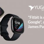 Fitbit’s founder tells “It is now a part of Google”