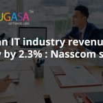 Indian IT industry revenue to grow by 2.3%: Nasscom suggests