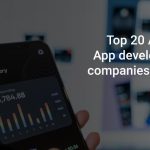 Top 20 Android App development companies in 2021