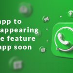 Whatsapp to add disappearing message feature to the app soon