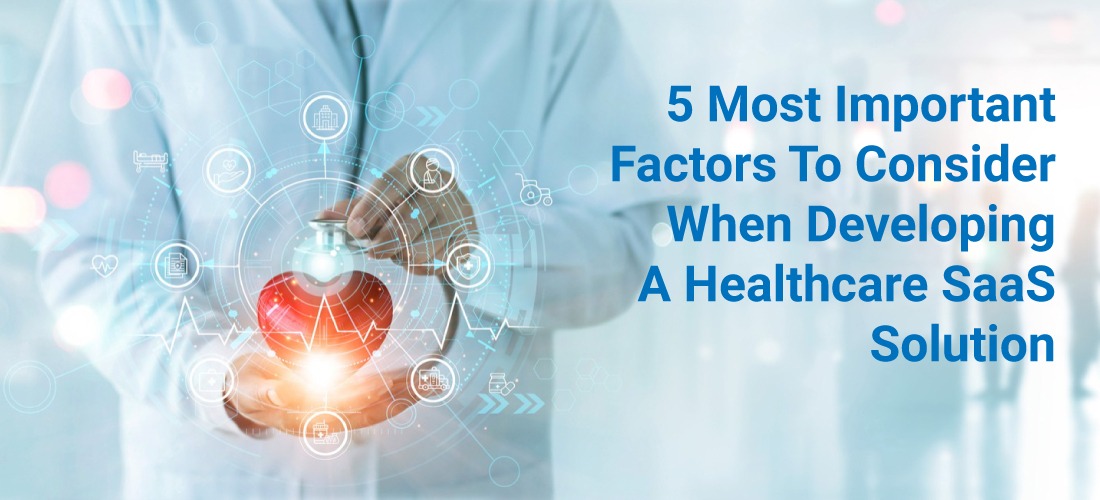 Important-factors-to-consider-when-developing-a-healthcare-saas-solution