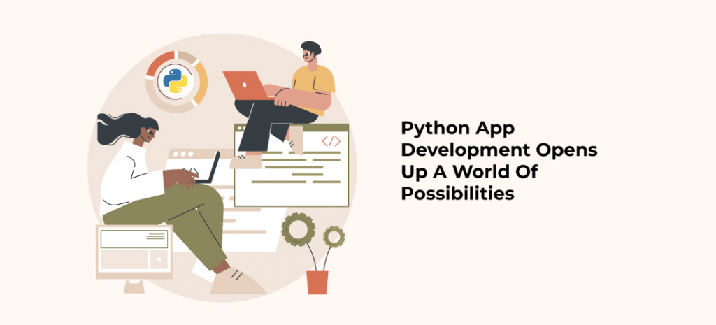 Python App Development Opens Up A World Of Possibilities