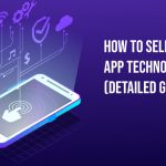 How to Select a Mobile App Technology Stack (Detailed Guide) 