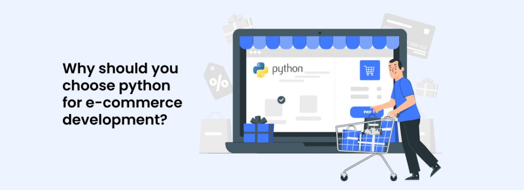 Why should you choose python for e-commerce development ?