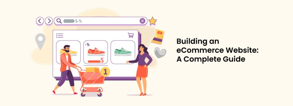 Building an eCommerce Website: A Complete Guide