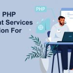 What Makes PHP Development Services A Great Option For Businesses