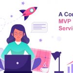 A Complete Guide to MVP Development Services