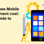 How Much Does Mobile App Development cost: A Detailed Guide to 2023 