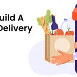 How To Build A Grocery Delivery App?