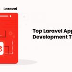 Top Laravel App Development Trends 2024