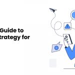 A Detailed Guide to Marketing Strategy for an App! 