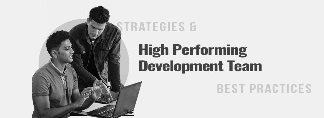 Building a High-Performing Development Team: 9 Strategies and Best Practices