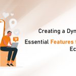 Creating a Dynamic Marketplace: Essential Features for a Multi-Vendor eCommerce Website